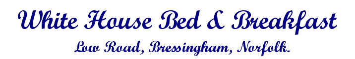White House Bed and Breakfast, Bressingham, Norfolk